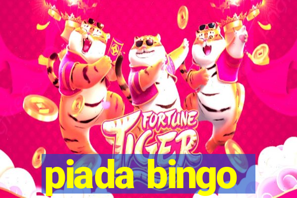 piada bingo